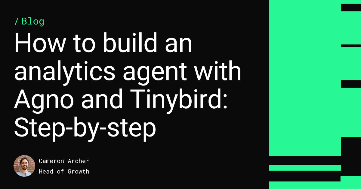 How to build an analytics agent with Agno and Tinybird: Step-by-step Feature image