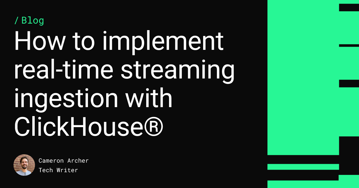 How to implement real-time streaming ingestion with ClickHouse®