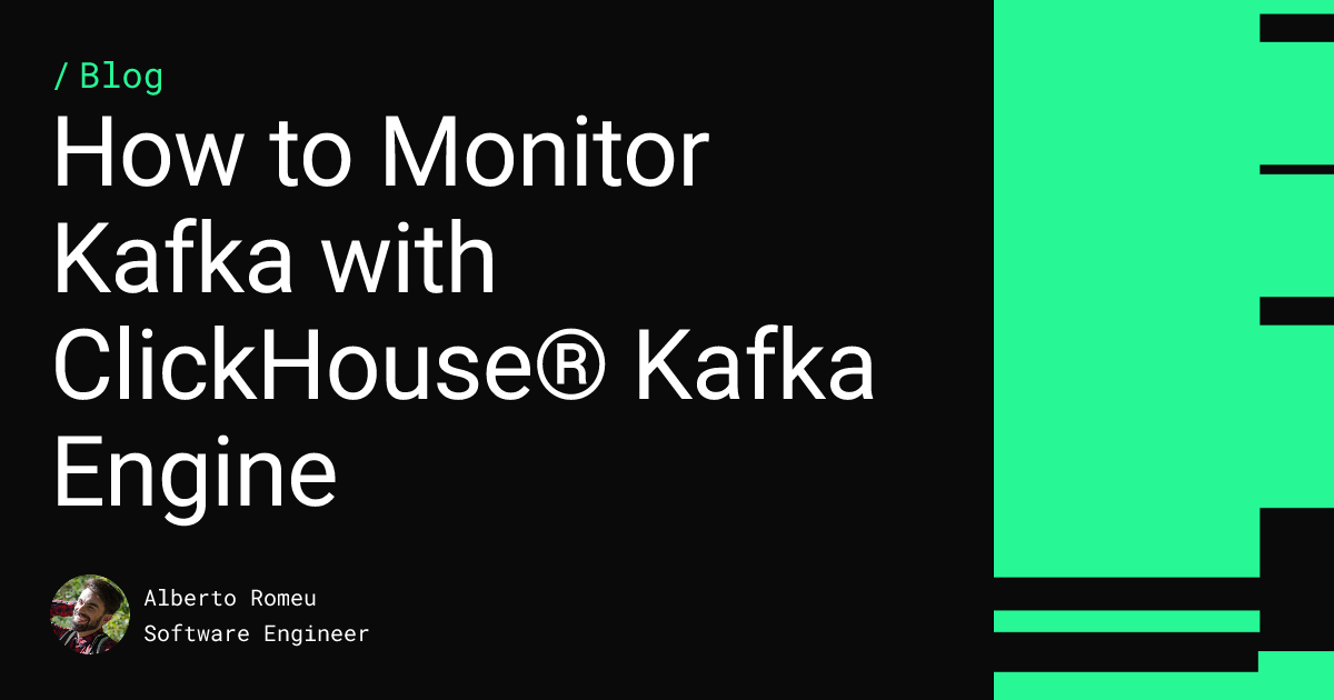 How to Monitor Kafka with ClickHouse® Kafka Engine
