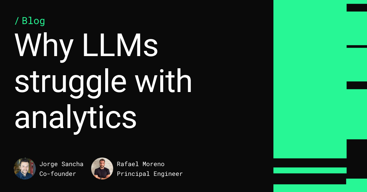 Why LLMs struggle with analytics, and how tinybird solve it