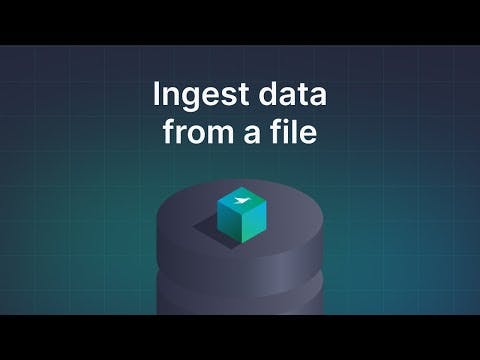 Ingest data from a file