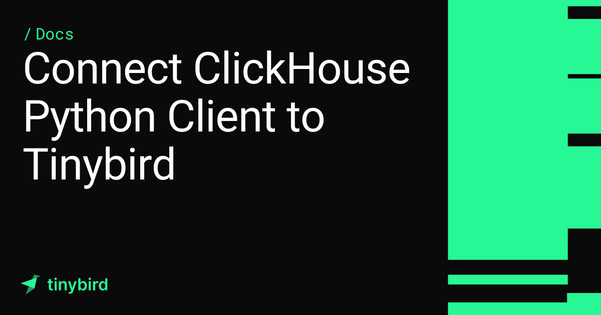 Connect ClickHouse Python Client to Tinybird · Tinybird Docs