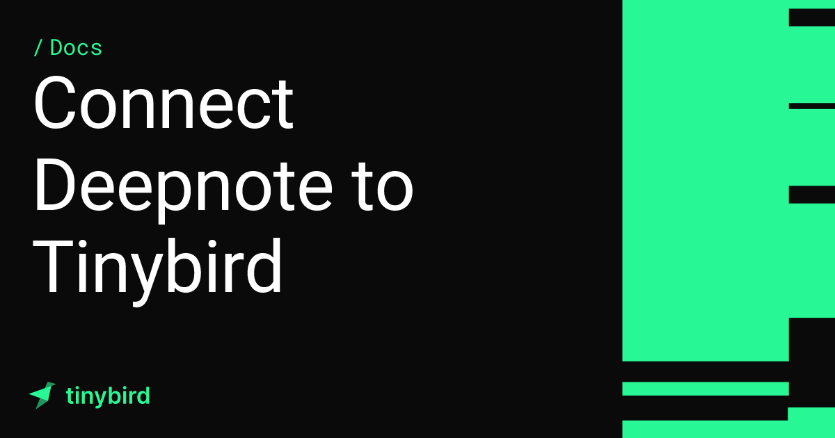 Connect Deepnote to Tinybird · Tinybird Docs