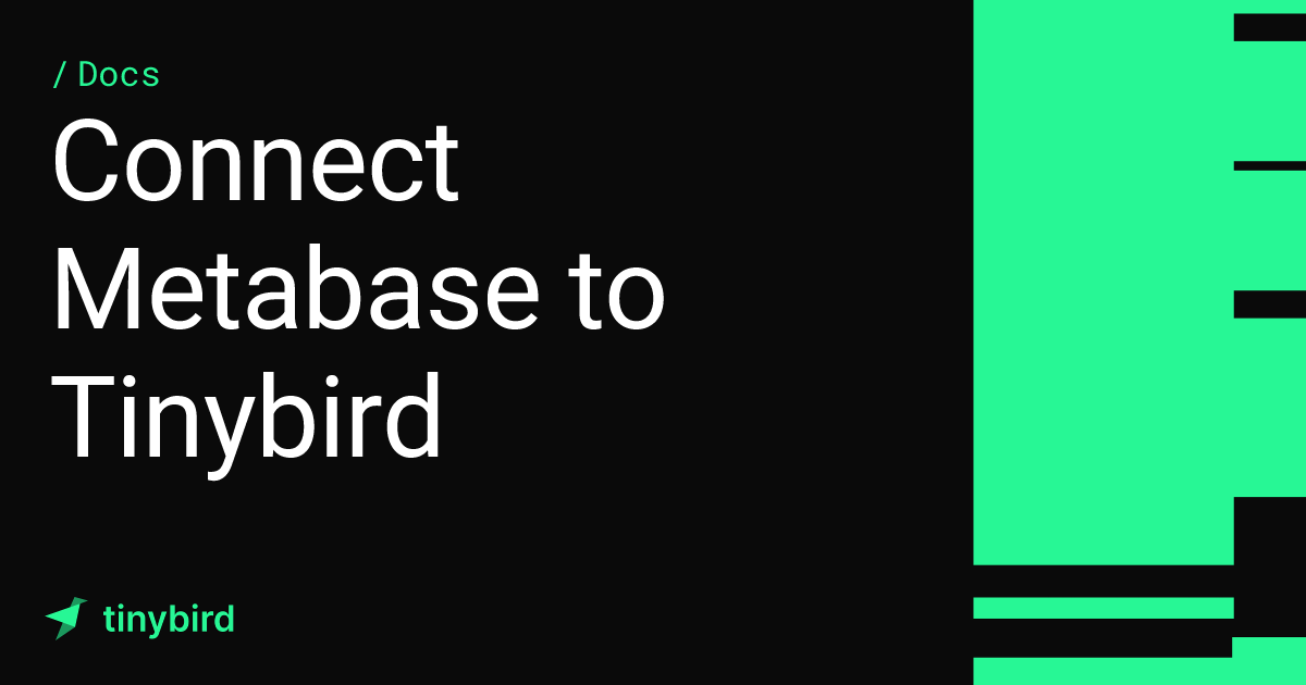 Connect Metabase to Tinybird · Tinybird Docs