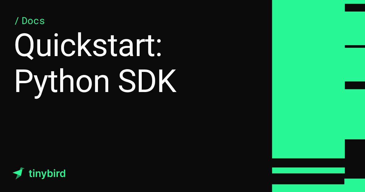 Quickstart: Python SDK · Tinybird Docs