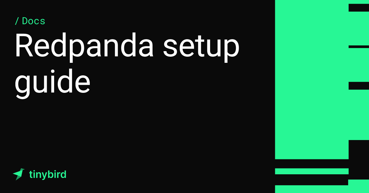 Redpanda setup guide · Tinybird Docs