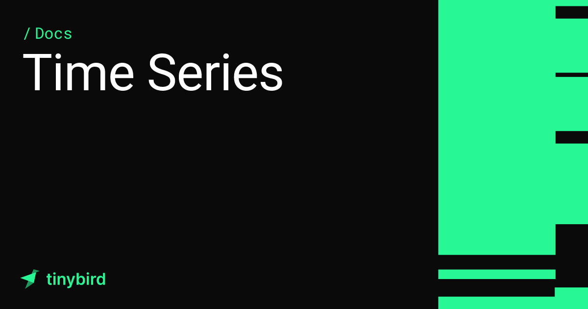 Time Series · Tinybird Docs